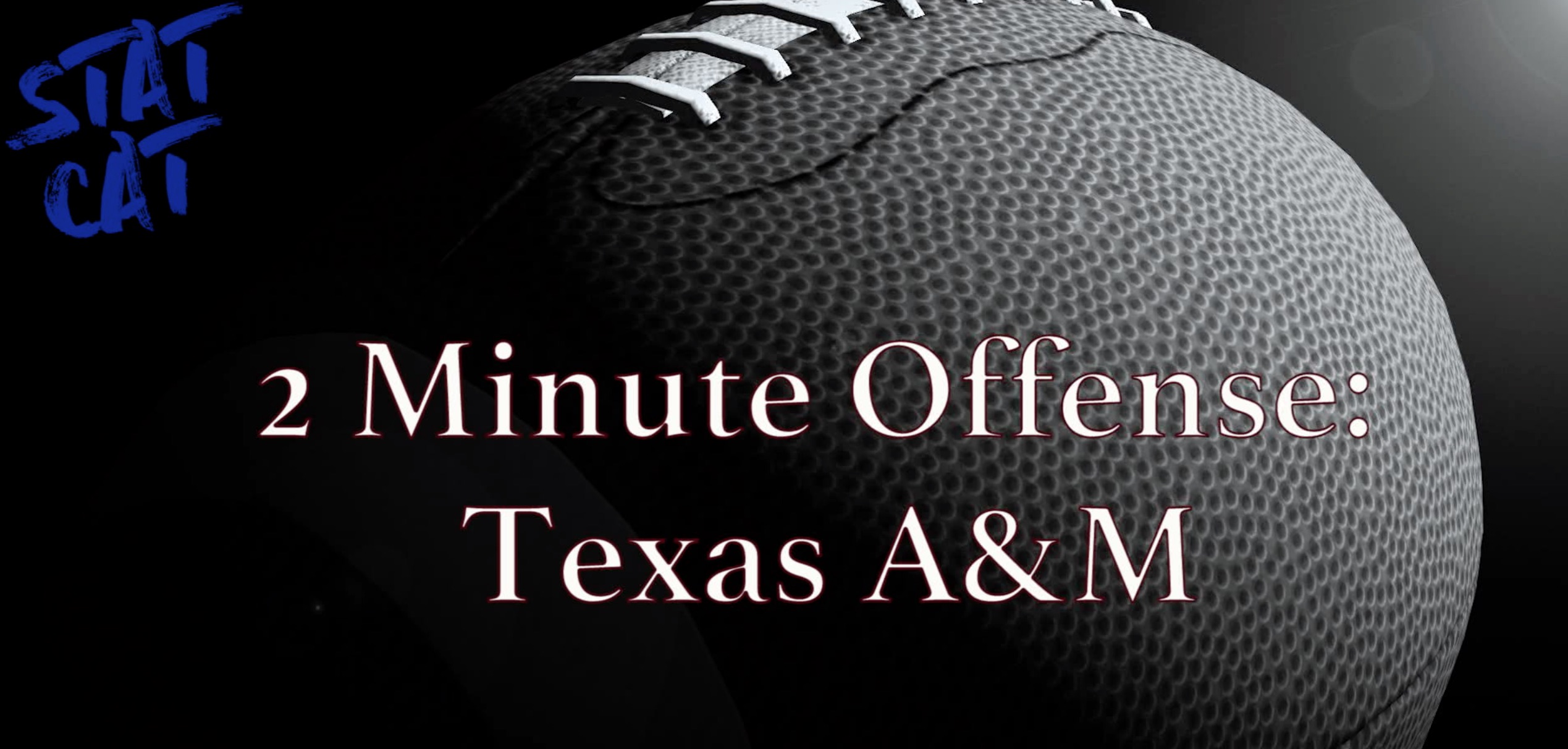 2019 2 Minute Offense: Texas A&M Week 1
