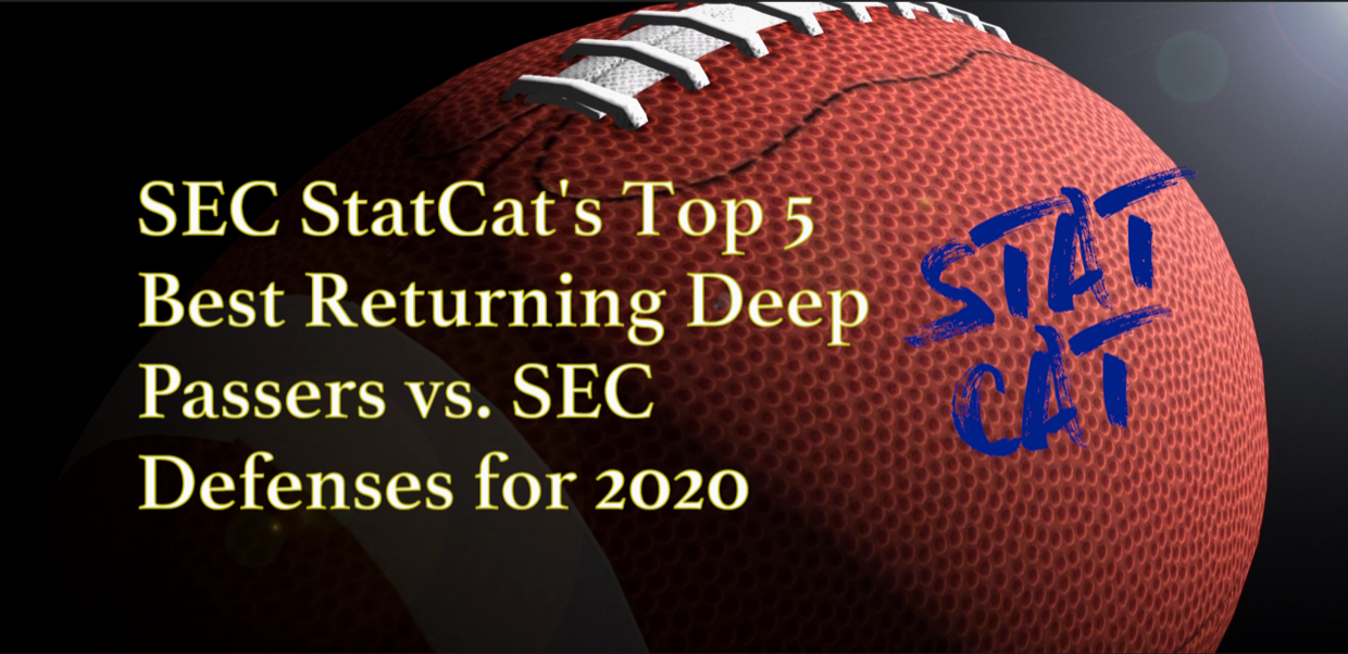 2020 Vision: SEC StatCat's Top5 Best Deep Passers